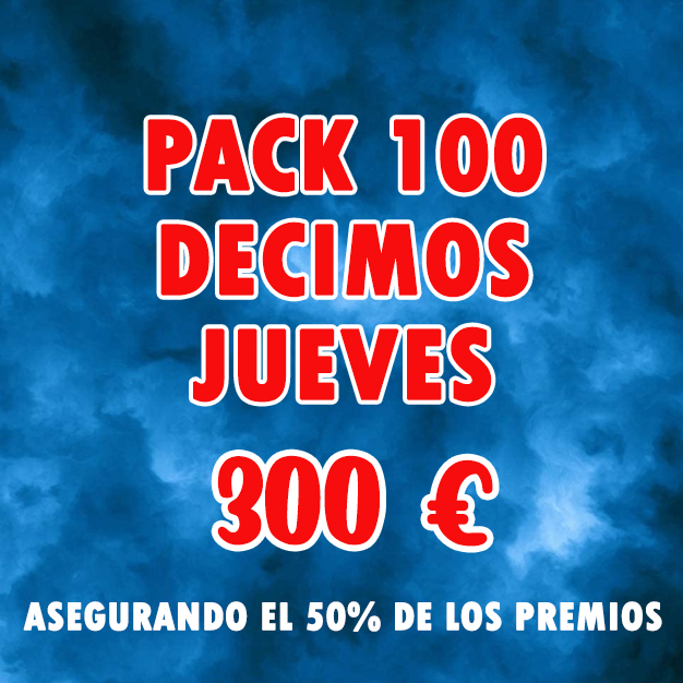 PACK 100 DECIMOS DEL JUEVES